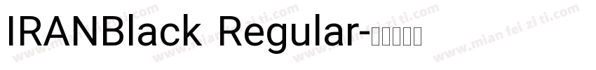 IRANBlack Regular字体转换